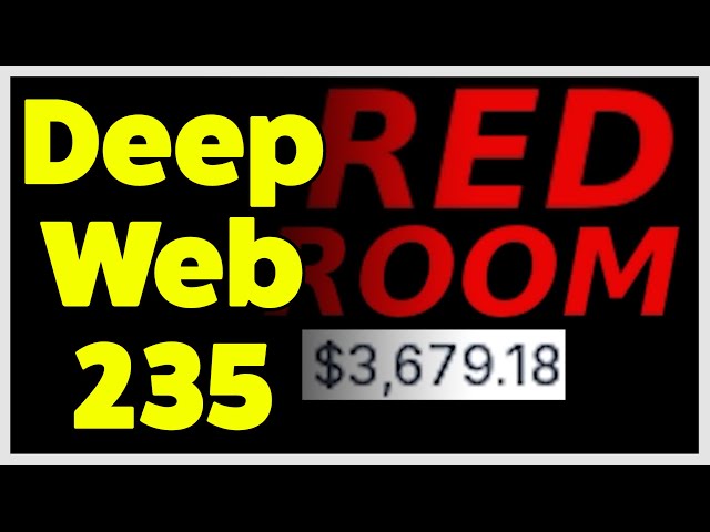 I Found A "Red Room" on Deep Web 235...
