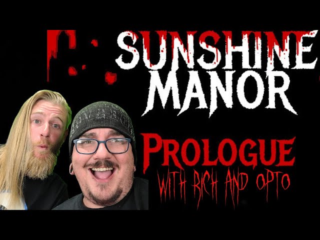 Rich and Opto Review *UNRELEASED* Sunshine Manor: Prologue and Camp Sunshine