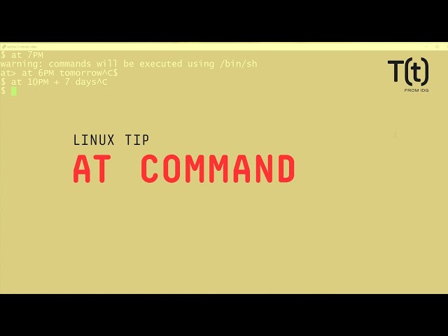 How to use the at command: 2-Minute Linux Tips
