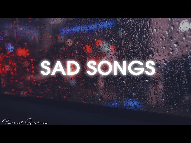 #4 Sad Songs Playlist (Thinking out loud/When you say nothing at all/Someone you loved and More...)