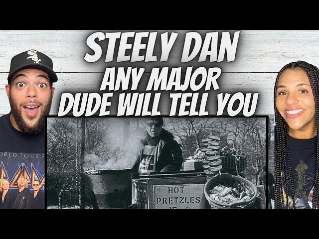 WOW!| FIRST TIME HEARING Steely Dan -  Any Major Dude Will Tell You REACTION