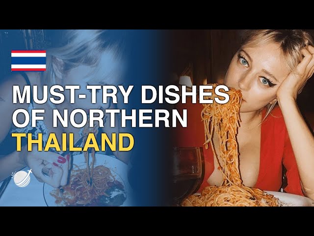 9 Must-Try Dishes of Northern Thailand (Thai Cuisine)