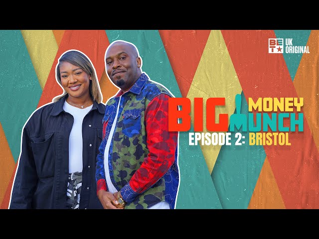 Big Money Munch Episode 2 – Bristol | Sian Anderson X Dane Baptiste I BET UK