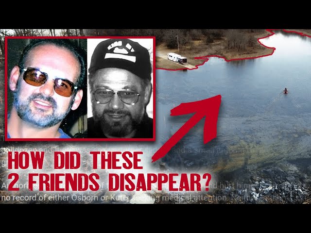 BLOOD FOUND!.. Mysterious 2003 Disappearance of Rodger Osborn (62) and Ricky Kutej (43)