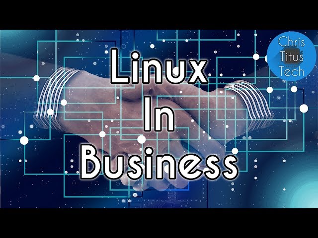 How Linux is used in Business | Linux for Business