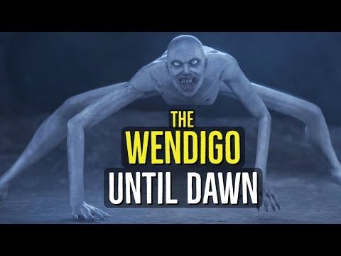The Wendigo (UNTIL DAWN) Creatures Explained