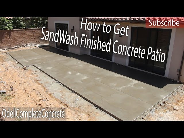 How to Get a SandWash Finished Concrete Patio