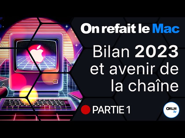ORLM - LIVE - Bilan 2023 et avenir de la chaîne - Partie 1