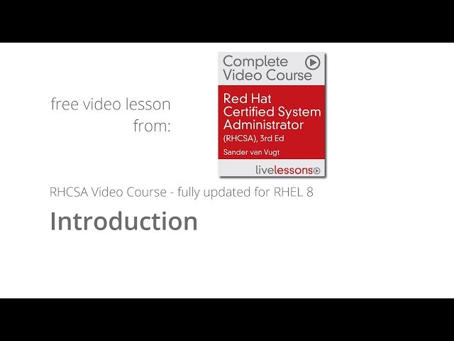 RHCSA RHEL 8 Video Course by Sander van Vugt - Introduction 3rd edition RHCSA online course