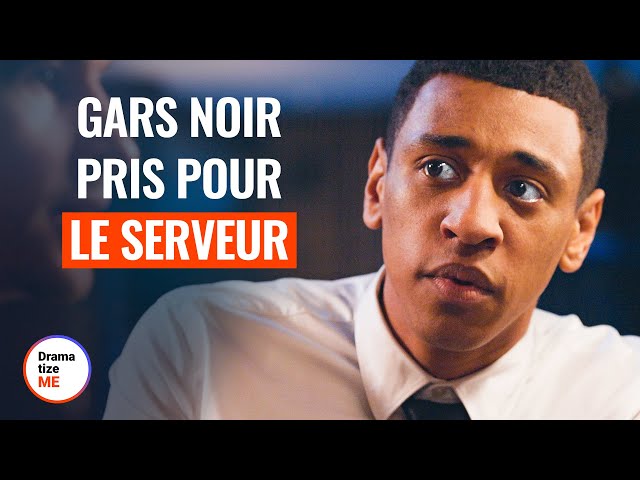 GARS NOIR PRIS POUR LE SERVEUR | @DramatizeMeFrance