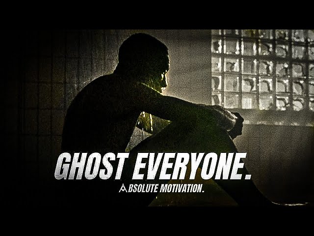 GHOST EVERYONE. GRIND IN SILENCE. SHOCK THEM ALL WITH SUCCESS. - Motivational Speech Compilation