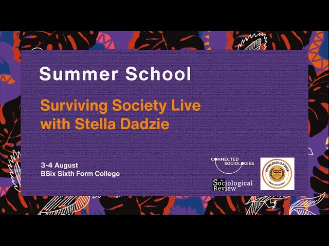Connected Sociologies Summer School: Surviving Society in Conversation with Stella Dadzie