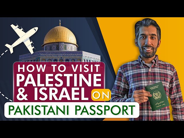How to Visit Israel and Palestine on Pakistani Passport | My Experience