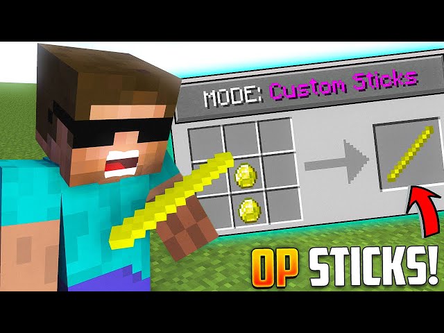 Minecraft But There are CUSTOM OP STICKS...