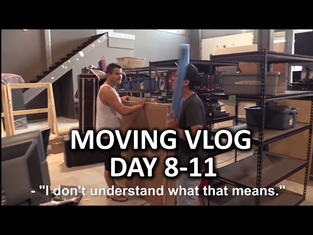 The Big Move Day 8-11 - "Don't put that in the video"