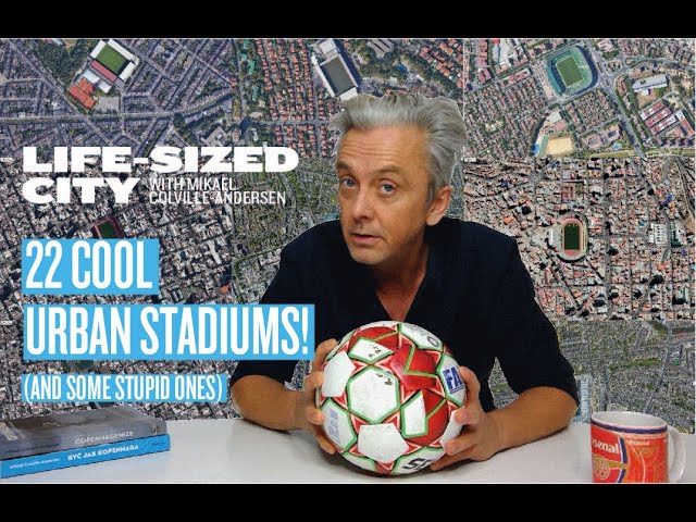 22 Cool Urban Stadiums - and some stupid ones
