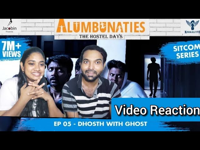 Nakkalites | Alumbunaties Dhosth With Ghost 👻😰🤣 Ep 5 Video Reaction | Tamil Couple Reaction