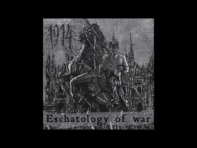 1914 - Eschatology Of War [Full Album] | 2015