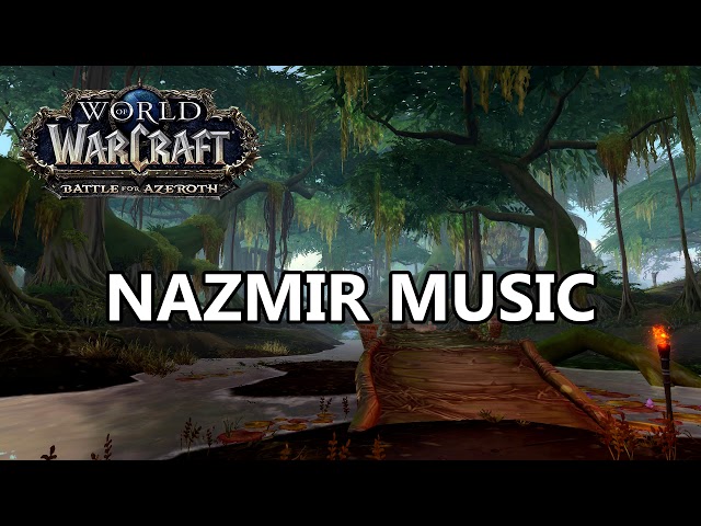 Nazmir Music - Battle for Azeroth Music