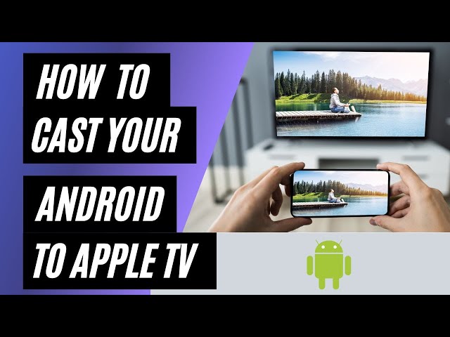 How To Cast Android to Apple TV