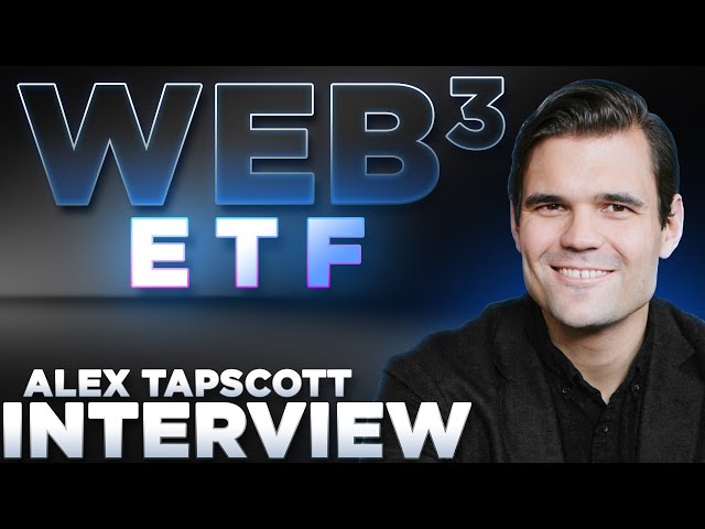 Web3 ETF? 👀 Author Alex Tapscott INTERVIEW