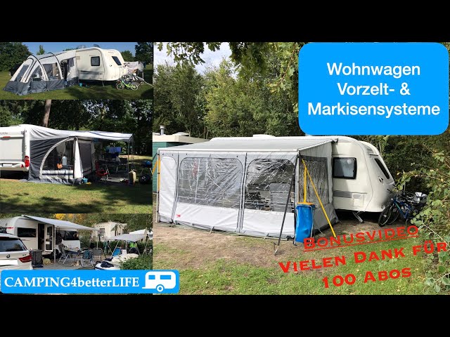 Wohnwagen: Vorzelt-& Markisensysteme im Vergleich - Praxistipps Camping (Bonus-Video 100 Abos)