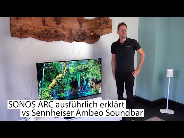 SONOS ARC vs. SENNHEISER AMBEO (Deutsch) Features, Beurteilung Klangqualität