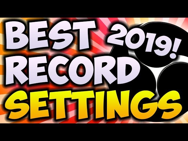 Best OBS Recording Settings 2020/2019! 🔴 (UPDATED 2020 GUIDE IN DESCRIPTION)