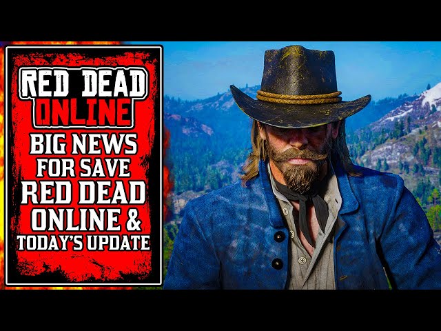 Save Red Dead Online Just Got Some BIG NEWS, Today's New Red Dead Online Update & More (RDR2)