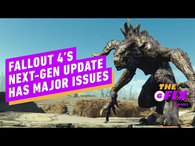 Fallout 4's Next-Gen Update Is Riddled With Bugs - IGN Daily Fix