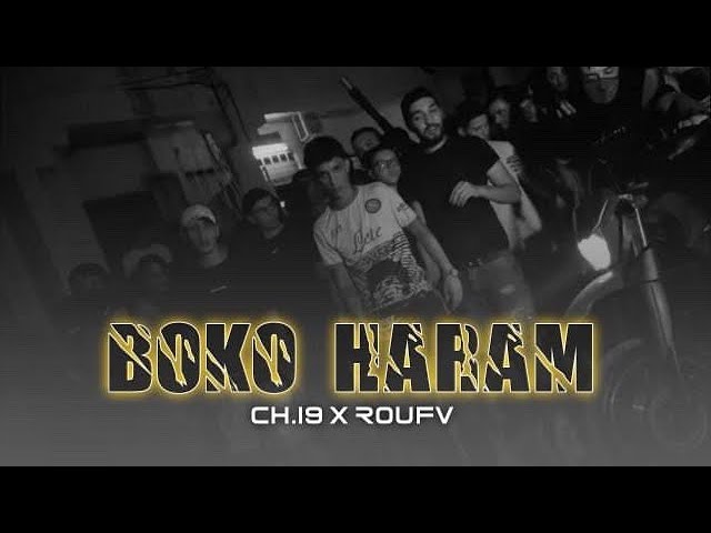 CH.91 FEAT ROUFV - BOKO HARAM  ( Official Video Clip )