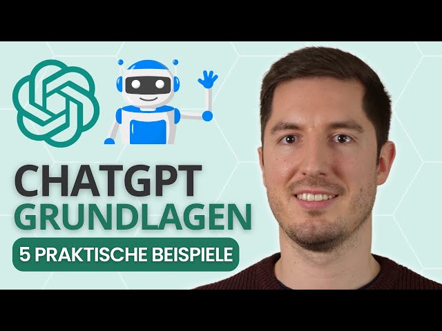 Was ist ChatGPT? Grundkurs mit 5 Beispielen für die Verwendung des Chatbots | Deutsches Tutorial