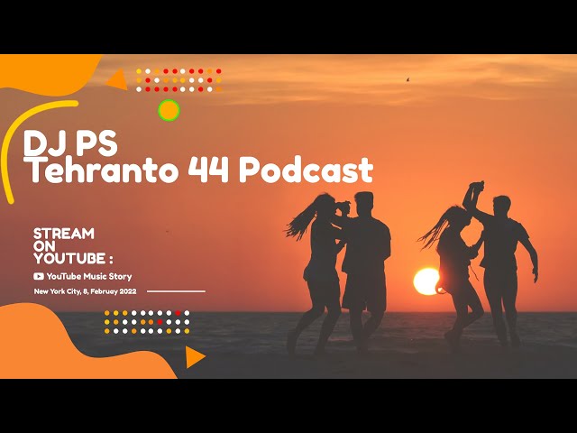 Tehranto 44 Podcast - پادکست تهرانتو 44 - DJ PS & Ehsan Foroutan