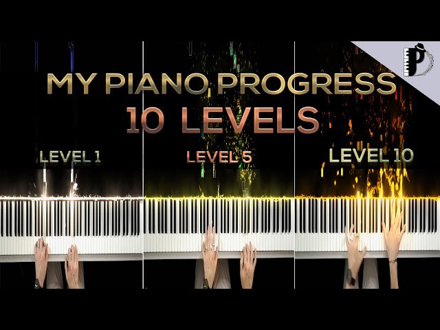 My piano progress in 10 LEVELS (12 Years of piano lessons)