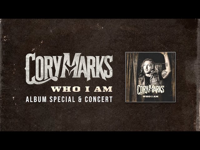 Cory Marks “Who I Am” Album Special & Concert