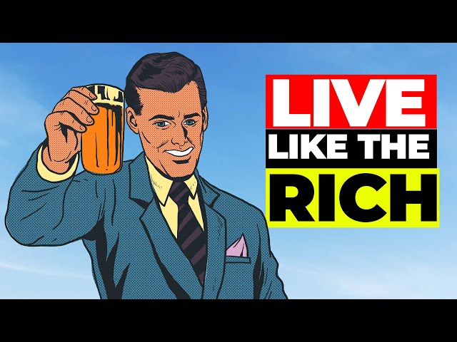 Live Like the Rich (Attitude Over Possession)