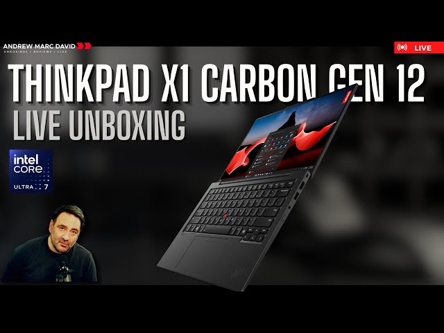 2024 ThinkPad X1 Carbon Gen 12 - Live Unboxing Part 1