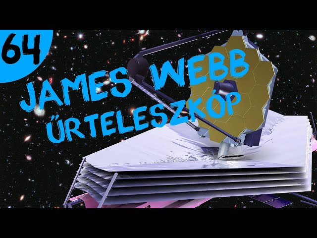 A James Webb Űrteleszkóp  |  #64  |  ŰRKUTATÁS MAGYARUL