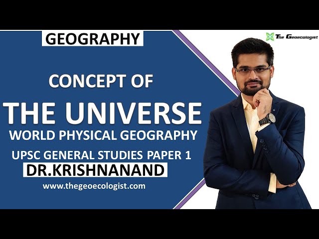 Origin of the Universe and Its Components | World Physical Geography | GS Paper-1| Dr. Krishnanand