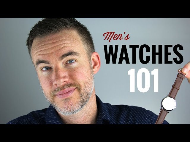 Men's Watches 101: How to Choose a Wristwatch