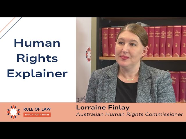 Human Rights Explainer with Australian Human Rights Commissioner, Lorraine Finlay