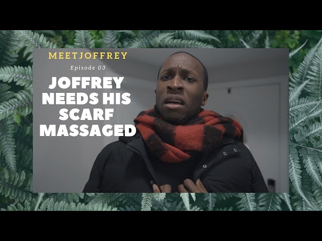 Joffrey Needs His Scarf Massaged - Episode 3 - Meet Joffrey