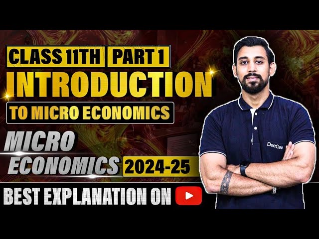 Introduction to Microeconomics | Chapter 1 | Part 1 | Microeconomics