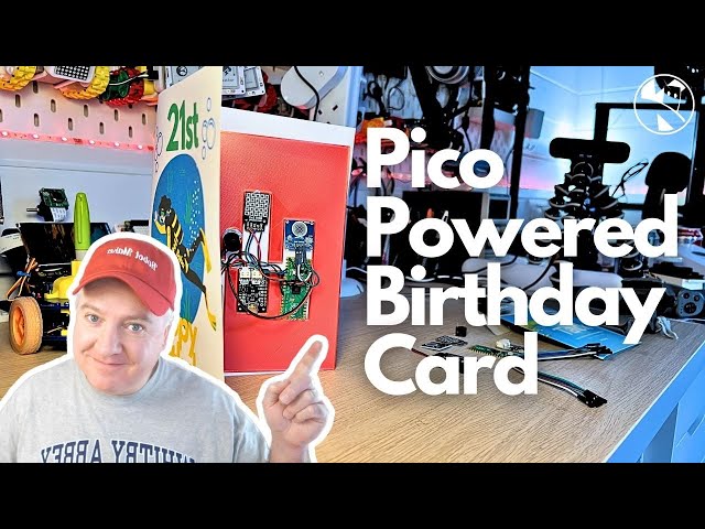 Build the Ultimate Birthday Card with a Raspberry Pi Pico