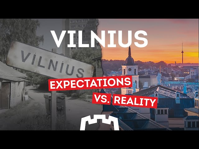 Vilnius: Expectations vs. Reality