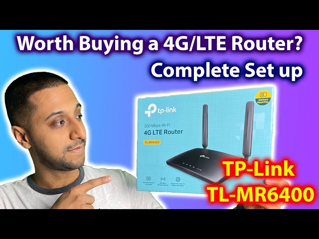 Worth buying a 4G/LTE Router? | TP-Link TL-MR6400 Complete Set Up