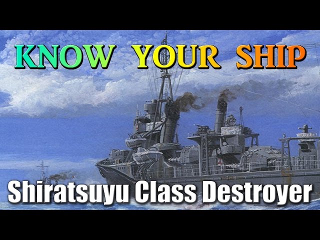 World of Warships - Know Your Ship #47 - Shiratsuyu Class Destroyers - Shigure, Yudachi