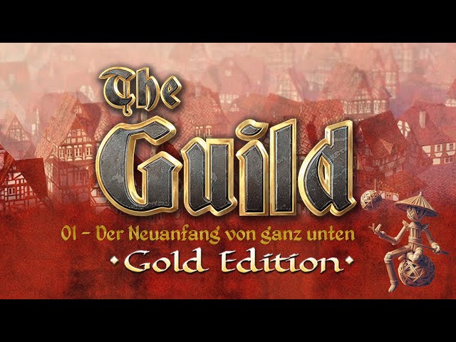 Der Neuanfang - (01) Die Gilde 1 Gold Edition