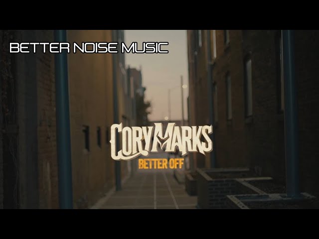 Cory Marks - Better Off (Official Music Video)