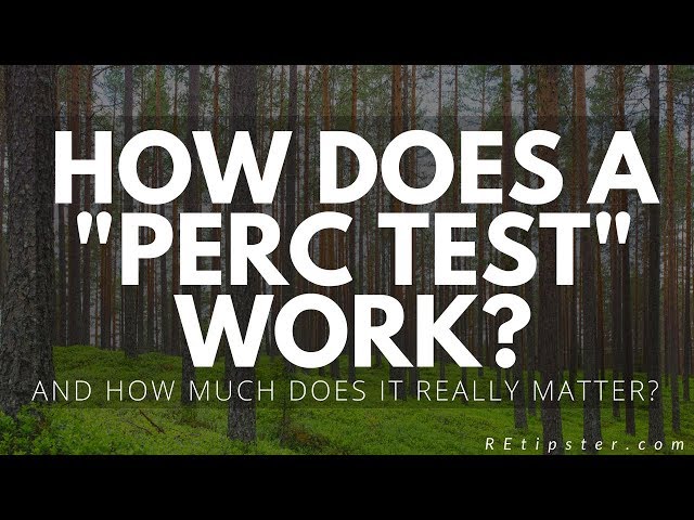 What the Heck is a "Perc Test" (and How Much Does it Really Matter)?